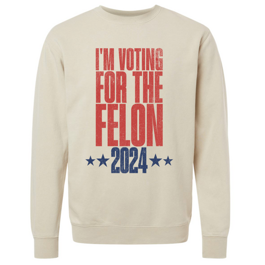 FELON 2024 SWEATSHIRT