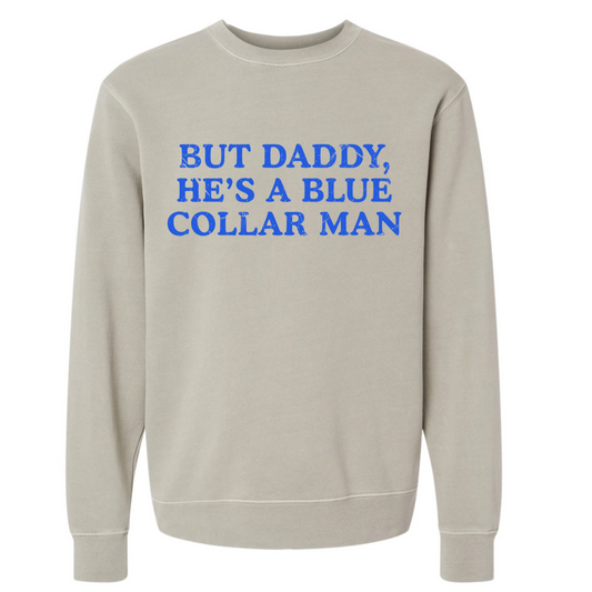 BUT DADDY SWEATSHIRT