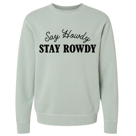 SAY HOWDY SWEATSHIRT