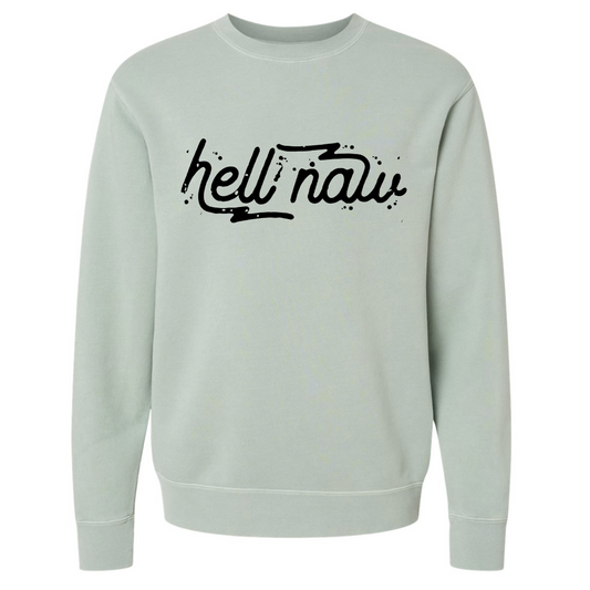 HELL NAW SWEATSHIRT