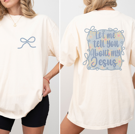 LET ME TELL YOU TSHIRT