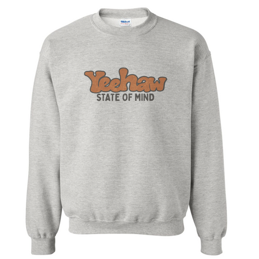 YEEHAW STATE OF MIND SWEATSHIRT (READ DESCRIPTION)