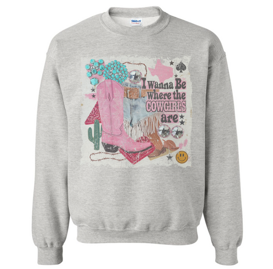 WHERE THE COWGIRLS ARE SWEATSHIRT (READ DESCRIPTION)