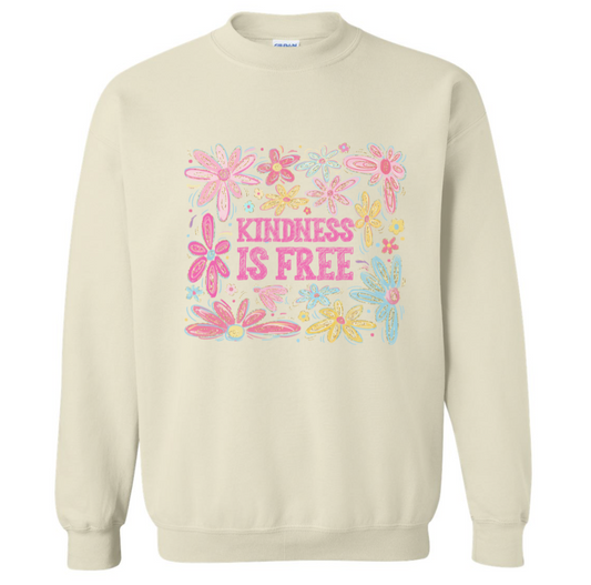 KINDNESS IS FREE SWEATSHIRT