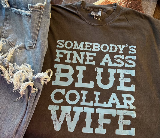 FINE ASS BLUE COLLAR WIFE TSHIRT