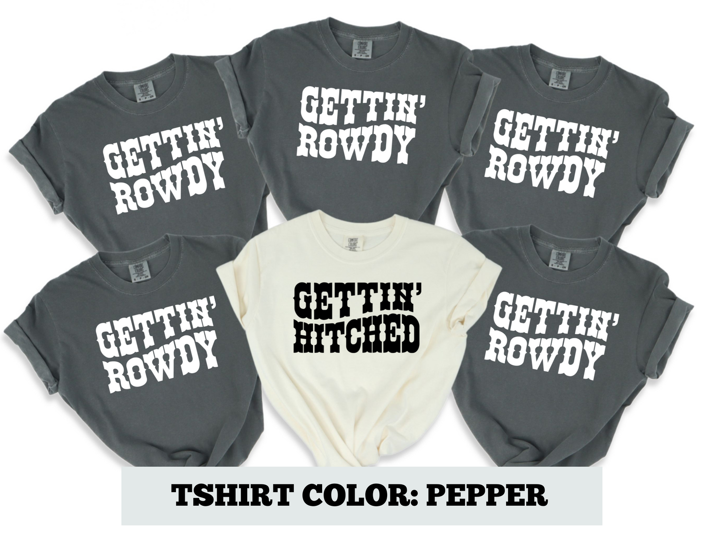 *BACHELORETTE PARTY* GETTIN' ROWDY TSHIRT