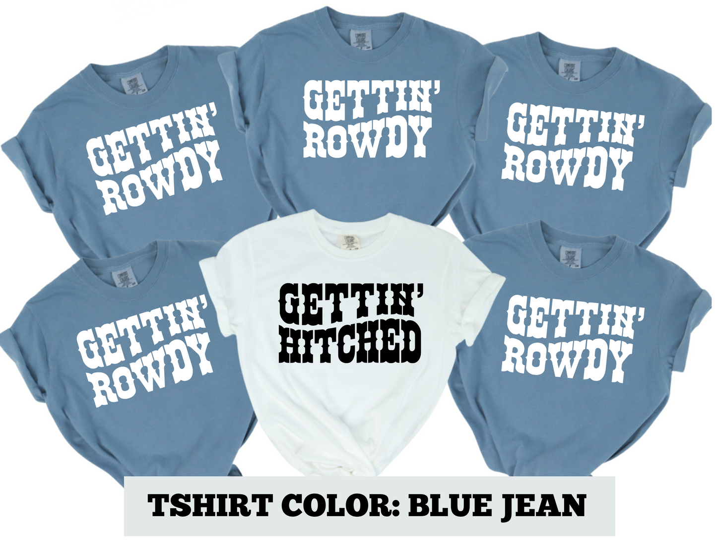 *BACHELORETTE PARTY* GETTIN' ROWDY TSHIRT